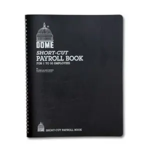 The Dome Short-Cut Payroll Book is a black spiral-bound book for 1 to 50 employees, featuring white text, a dome illustration, and author info on the cover.